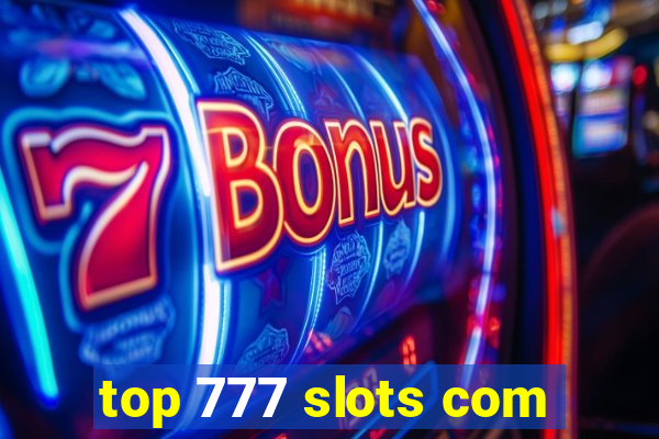 top 777 slots com